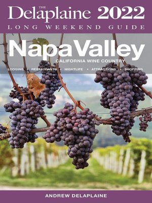 cover image of Napa Valley--The Delaplaine 2022 Long Weekend Guide
